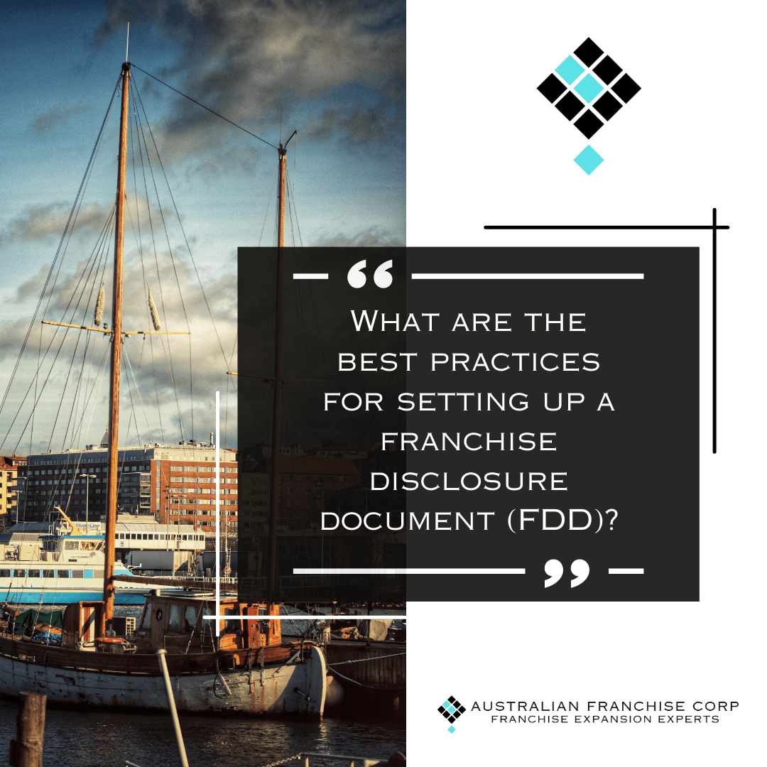 What are the Best Practices for Setting up a Franchise Disclosure Document (FDD)?