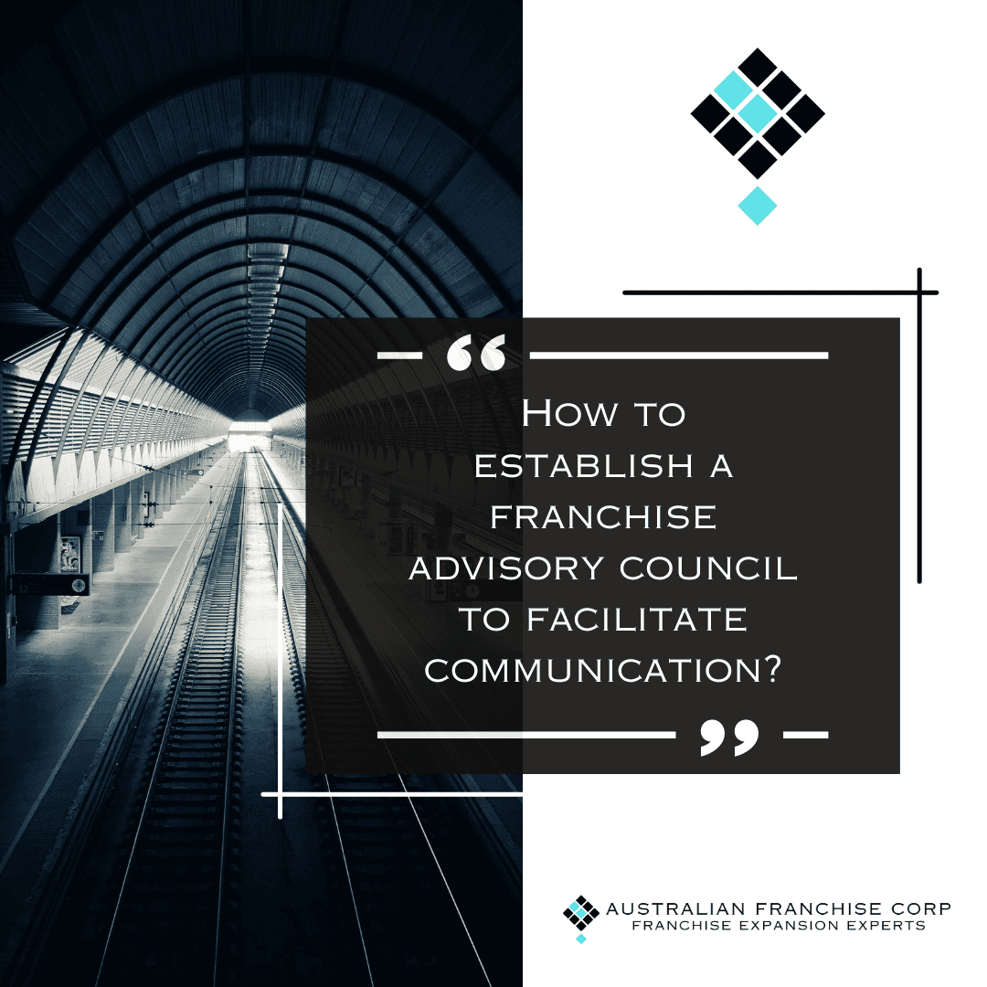 How to Establish a Franchise Advisory Council (FAC) to Facilitate Communication?