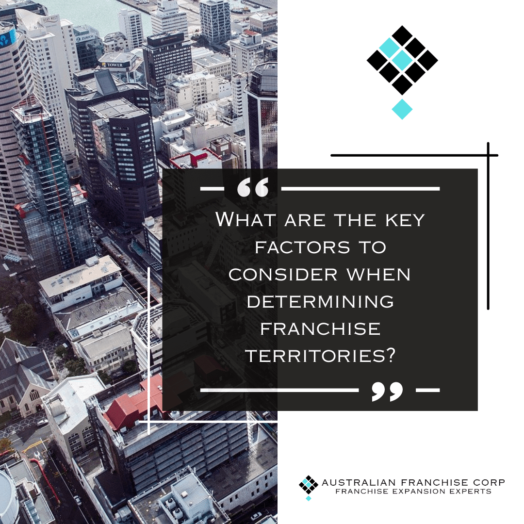 What are the key factors to consider when determining franchise territories?