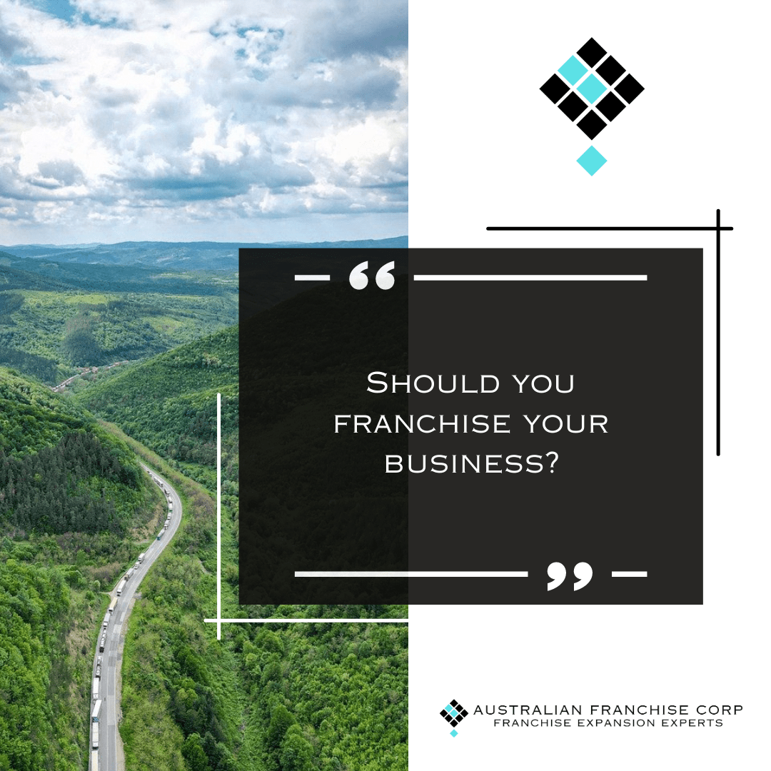 Should you franchise your business?
